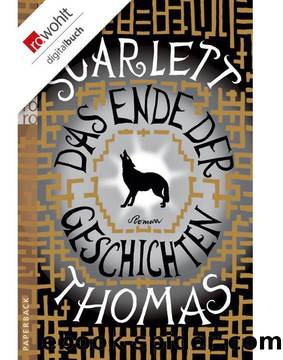 Das Ende der Geschichten (German Edition) by Scarlett Thomas
