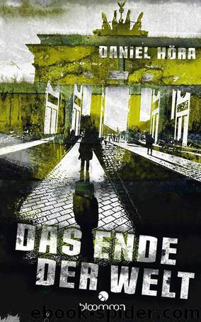 Das Ende der Welt (German Edition) by Höra Daniel