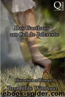 Das Gasthaus am Col de Jalcreste (German Edition) by Witthaut Brunhilde