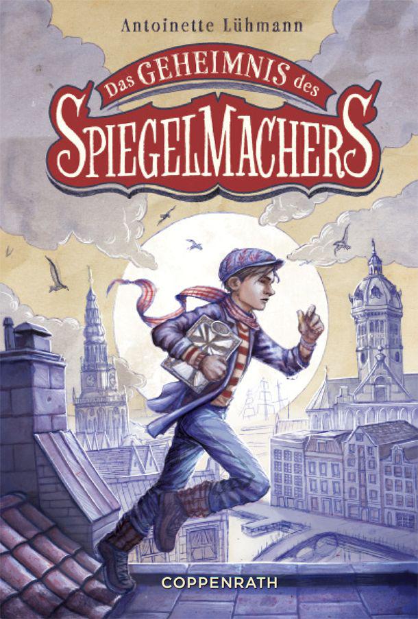 Das Geheimnis des Spiegelmachers (German Edition) by Lühmann Antoinette