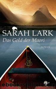 Das Gold der Maori by Sarah Lark