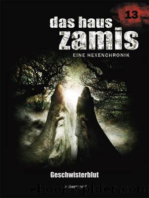 Das Haus Zamis 013 - Geschwisterblut by Uwe Voehl & Rüdiger Silber & Dario Vandis