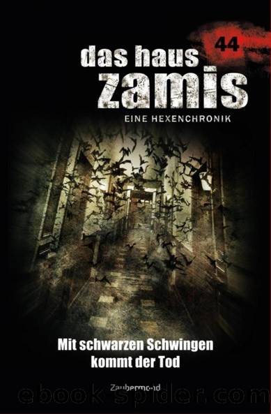 Das Haus Zamis 044 - Mit schwarzen Schwingen kommt der Tod by Susanne Wilhelm & Rüdiger Silber