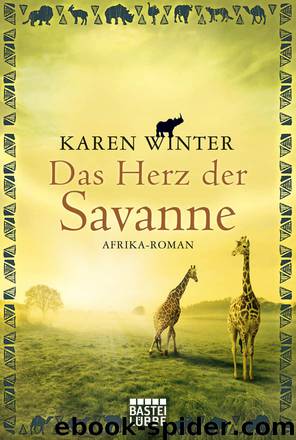 Das Herz der Savanne - Afrika-Roman by Bastei Lübbe