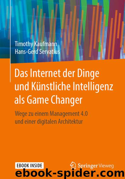 Das Internet der Dinge und Künstliche Intelligenz als Game Changer by Timothy Kaufmann & Hans-Gerd Servatius