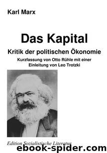 Das Kapital - Kritik der politischen Ökonomie by Marx Karl