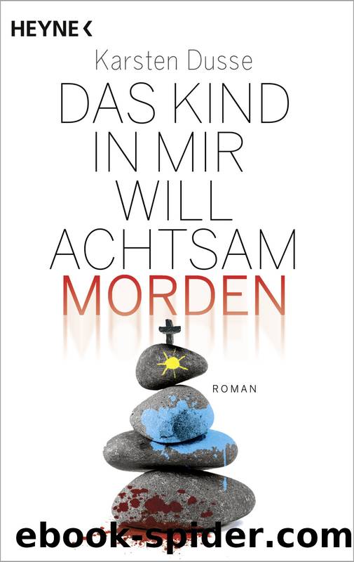 Das Kind in mir will achtsam morden: Roman (German Edition) by Dusse Karsten