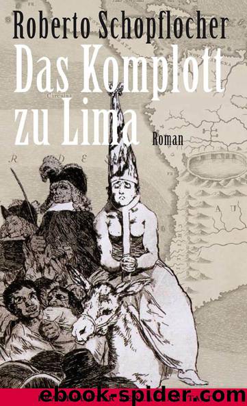 Das Komplott zu Lima by Roberto Schopflocher