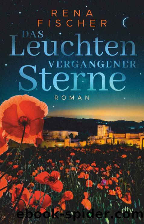 Das Leuchten vergangener Sterne: Roman (German Edition) by Fischer Rena