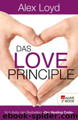 Das Love Principle • Die Erfolgsmethode für ein erfülltes Leben by Alex Loyd