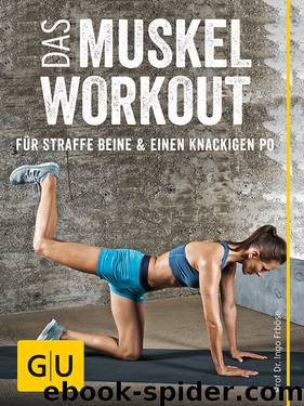 Das Muskel-Workout by Ingo Froböse
