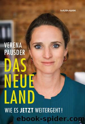 Das Neue Land - Wie es jetzt weitergeht by Verena Pausder