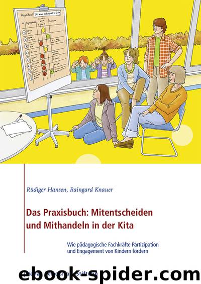 Das Praxisbuch: Mitentscheiden und Mithandeln in der Kita by Rüdiger Hansen & Raingard Knauer