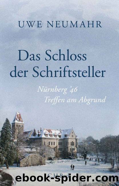 Das Schloss der Schriftsteller by Uwe Neumahr
