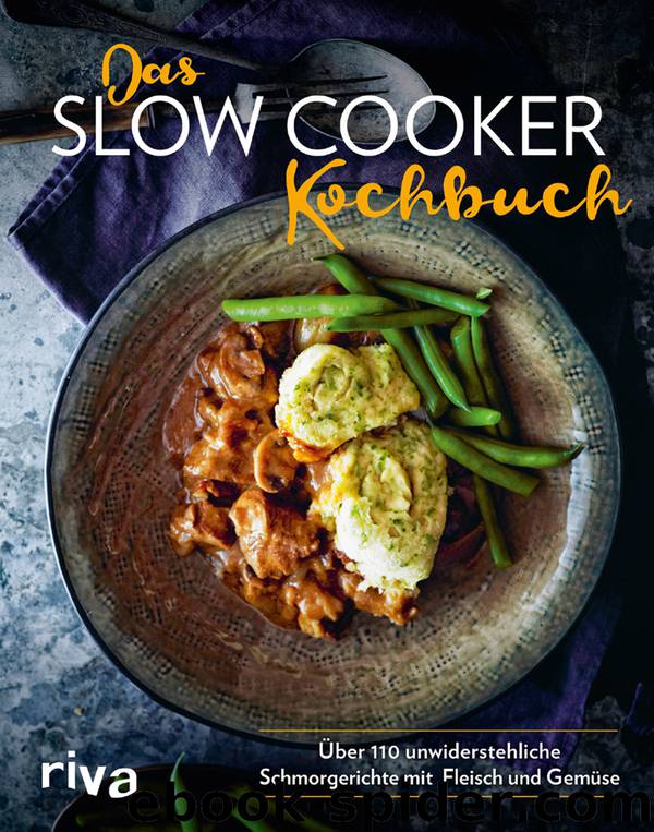 Das Slow-Cooker-Kochbuch by Riva