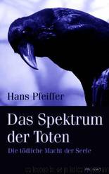 Das Spektrum der Toten by Hans Pfeiffer