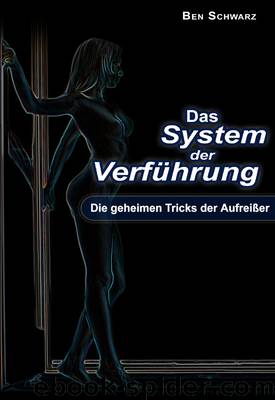 Das System Der Verfuehrung by Ben Schwarz