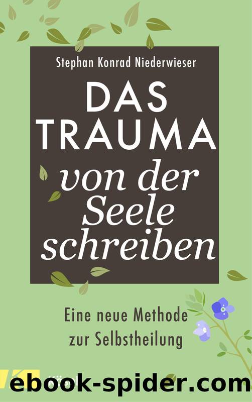 Das Trauma von der Seele schreiben by Stephan Konrad Niederwieser