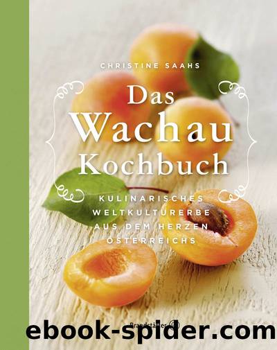 Das Wachau Kochbuch (DE) by Christine Saahs