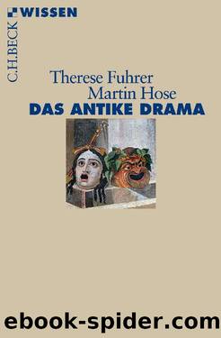 Das antike Drama by Fuhrer Therese; Hose Martin
