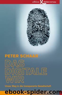 Das digitale Wir : Unser Weg in die transparente Gesellschaft by Peter Schaar