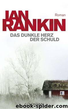 Das dunkle Herz der Schuld: Roman (German Edition) by Ian Rankin