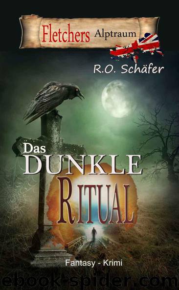 Das dunkle Ritual: Fletchers Alptraum (German Edition) by Schäfer R.O