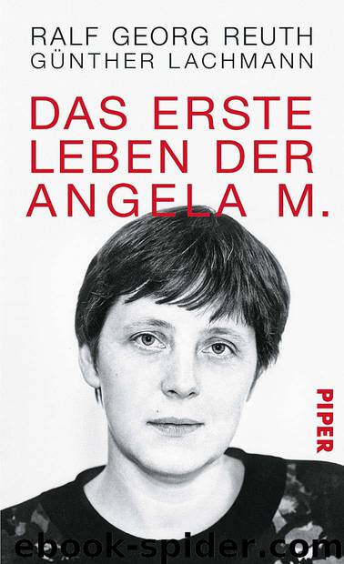 Das erste Leben der Angela M. (German Edition) by Ralf Georg Reuth & Günther Lachmann