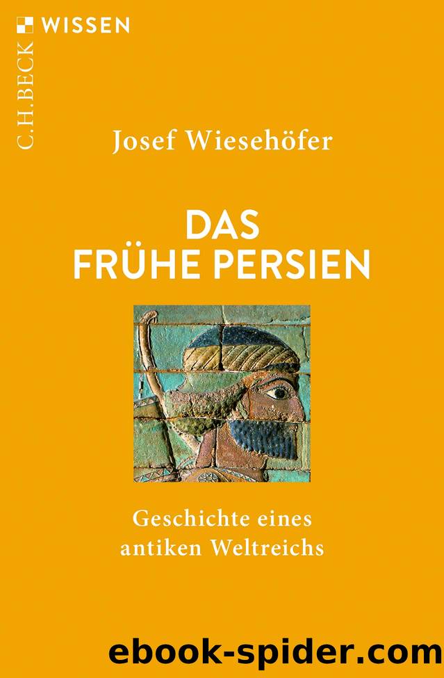 Das frhe Persien by Josef Wiesehfer;