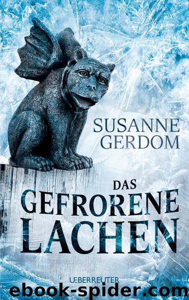 Das gefrorene Lachen by Susanne Gerdom