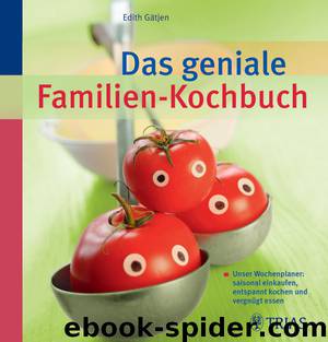 Das geniale Familien-Kochbuch by Gätjen Edith