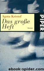 Das große Heft by Agota Kristof