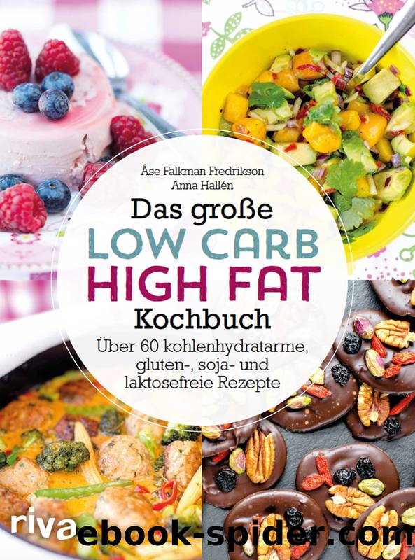 Das große Low-Carb-High-Fat-Kochbuch by Åse Falkman Fredrikson & Anna Hallén