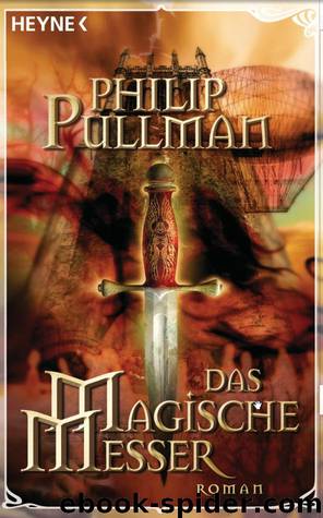 Das magische Messer by Philip Pullman