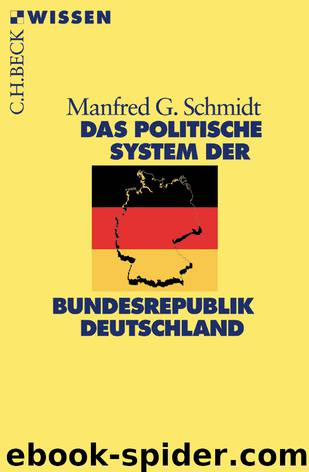 Das politische System der Bundesrepublik Deutschland by Schmidt Manfred G