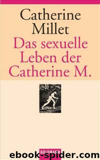 Das sexuelle Leben der Catherine M. by Catherine Millet