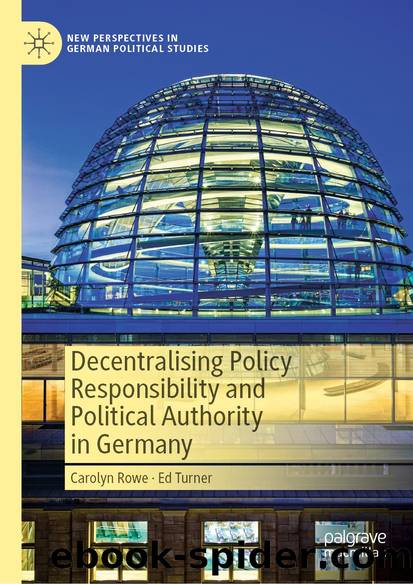 Decentralising Policy Responsibility and Political Authority in Germany by Carolyn Rowe & Ed Turner