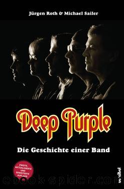 Deep Purple - Die Geschichte einer Band by Jürgen Roth und Michael Sailer
