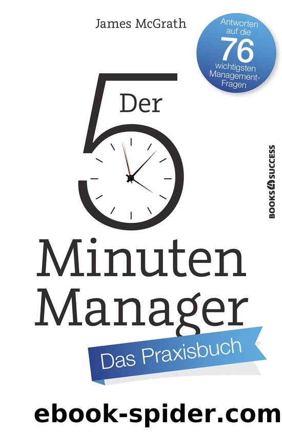 Der 5-Minuten-Manager - Das Praxisbuch by James McGrath
