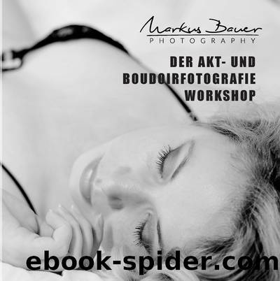 Der Akt- und Boudoirfotografie Workshop by Markus Bauer