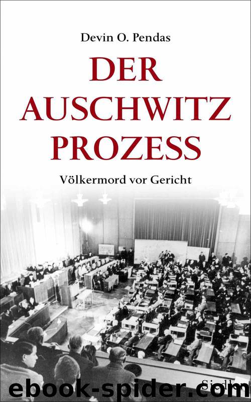 Der Auschwitz-Prozess: Völkermord vor Gericht (German Edition) by Devin O. Pendas