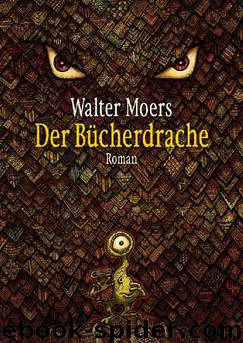 Der Bücherdrache: Roman (German Edition) by Walter Moers