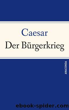 Der Bürgerkrieg by Caesar
