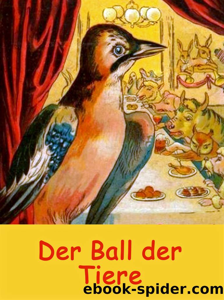 Der Ball der Tiere by Elise Bake