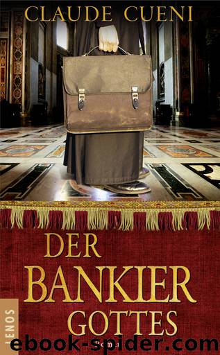 Der Bankier Gottes | Roman by Claude Cueni