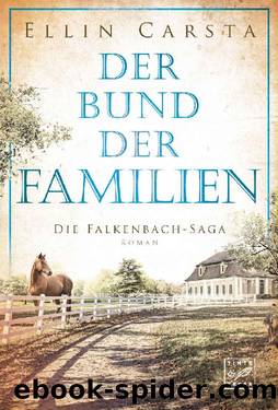 Der Bund der Familien (Die Falkenbach-Saga) by Ellin Carsta