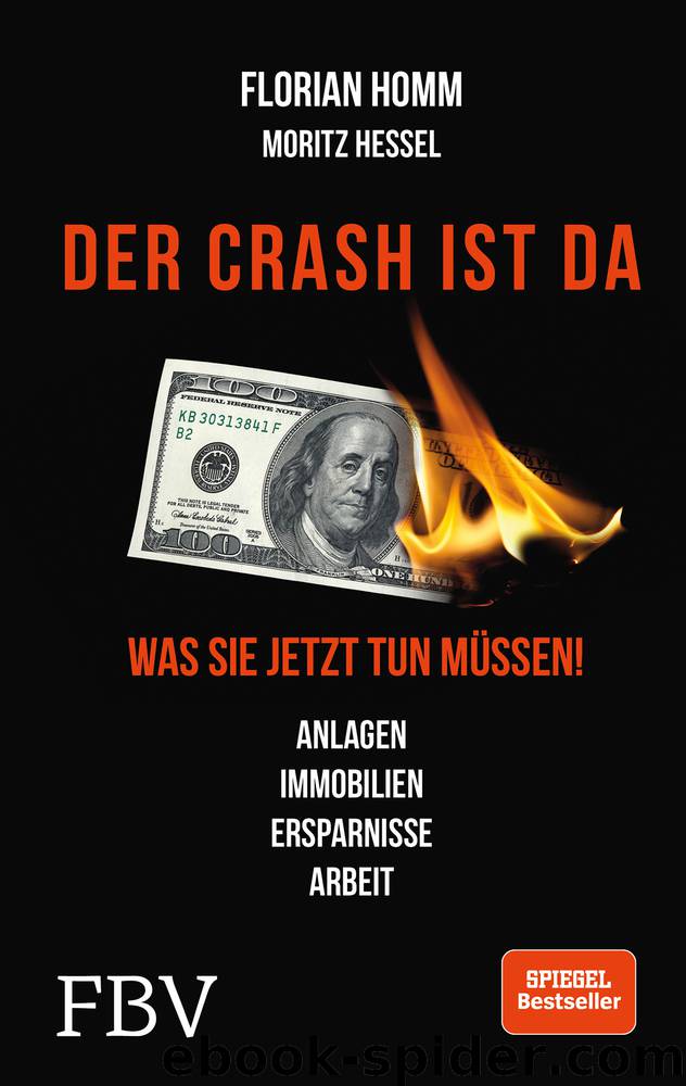 Der Crash ist da - Was Sie jetzt tun muessen Anlagen Immobilien Ersparnisse Arbeit by Florian Homm Markus Krall Moritz Hessel & Markus Krall & Moritz Hessel