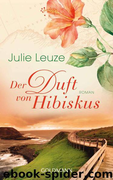 Der Duft von Hibiskus by Leuze Julie