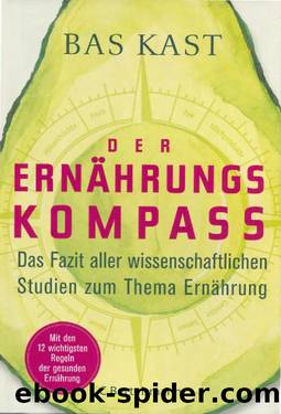Der ErnÃ¤hrungs Kompass by Bas Kast