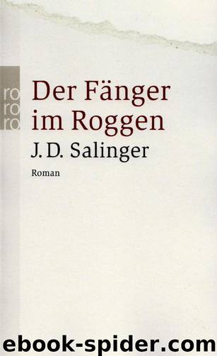 Der Fänger im Roggen by J. D. Sallinger